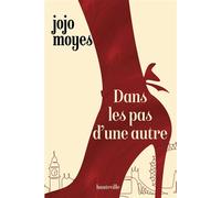 Dans les pas d'une autre - Jojo Moyes - Hauteville - broché - Roman