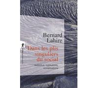 Dans les plis singuliers du social - Bernard Lahire - La découverte - Poche - Essai