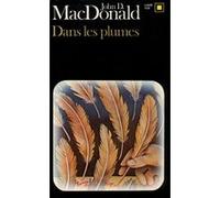 Dans les plumes John D. MacDonald (Auteur), J.-G. MARQUET (Traduction)