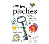 Dans les poches: D'Alice, Pinocchio, Cendrillon, et les autres...