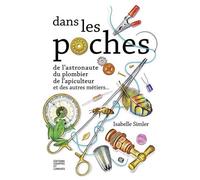 Dans les poches de l'astronaute, du plombier, de l'apiculteu - Isabelle Simler - Courtes Et Longues - cartonné - Document jeunesse