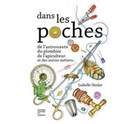 Dans Les Poches De L'astronaute, Du Plombier, De L'apiculteur Et Des Autres Métiers