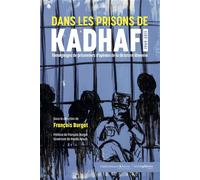 Dans les prisons de Kadhafi. 1969-2011 Témoignage de prisonniers d’opinion de la dictature libyenne - François Burgat - Hemispheres - broché - Essai