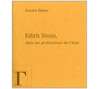 Dans Les Profondeurs De L'âme - Réflexions À Propos D'edith Stein