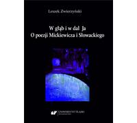 Dans les profondeurs et les vallons du moi. Sur la poésie de Mickiewicz et.