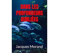 Dans les profondeurs oubliées