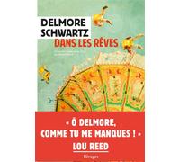 Dans les rêves - Delmore Schwartz - Rivages - broché - Roman