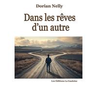 Dans les rêves d'un autre - Dorian Nelly - La Gauloise - broché - Roman