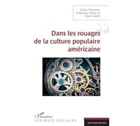 Dans les rouages de la culture populaire américaine