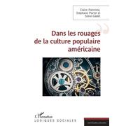 Dans les rouages de la culture populaire américaine - Steve Gadet - L'harmattan - broché - Essai