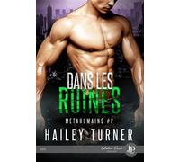 Dans les ruines Métahumains #2 - Hailey Turner - Juno Publishing - broché - Roman