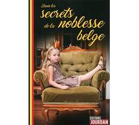 Dans les secrets de la noblesse belge