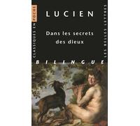 Dans les secrets des dieux - Lucien de Samosate - Belles Lettres - Poche - Essai
