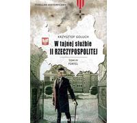 Dans les services secrets de la deuxième République polonaise Volume 4 Fortel (Buch auf Polnisch)