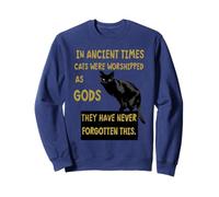 dans Les Temps Anciens, Les Chats étaient vénérés comme des Dieux Sweatshirt
