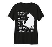 dans Les Temps Anciens, Les Chats étaient vénérés comme des Dieux v3 T-Shirt Haut de Gamme