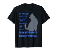 dans Les Temps Anciens, Les Chats étaient vénérés comme des Dieux v4 T-Shirt