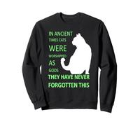 dans Les Temps Anciens, Les Chats étaient vénérés comme des Dieux v6 Sweatshirt