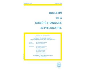 Dans les traces de Husserl: La phénoménologie face aux idéalités (Bulletin de la SFP, 2024/2)