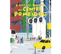 Dans les tuyaux du Centre Pompidou FROISSART LOIC (Auteur)