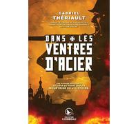 Dans les ventres d'acier Tome 1