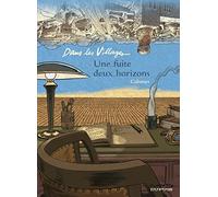 Dans les villages - Tome 6 - Une fuite, deux horizons