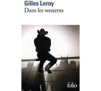 Dans les westerns Gilles Leroy (Auteur)