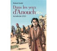 Dans les yeux d'Anouch Roland Godel (Auteur)