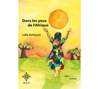 Dans les yeux de l'Afrique - Leïla Zerhouni - M.e.o - broché - Roman