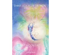 Dans les yeux de mon dragon: Rencontre