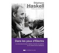 Dans Les Yeux D'electra - La Rencontre De Deux Destins, Humain Et Animal, Sur Le Chemin De La Résilience