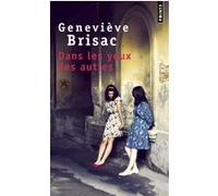 Dans les yeux des autres Geneviève Brisac (Auteur)