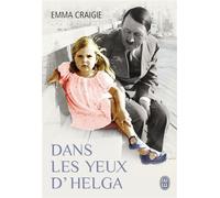 Dans les yeux d'Helga - Emma Craigie - J'ai Lu - broché - Roman