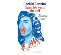 Dans les yeux du ciel - Rachid Benzine - Seuil - broché - Roman