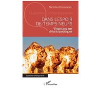 Dans l'espoir de temps neufs: Vingt-cinq ans d’écrits politiques