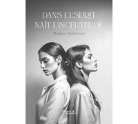 Dans l'esprit naît l'incertitude