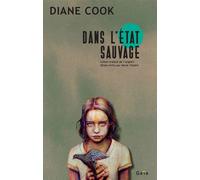 Dans l'État Sauvage - Diane Cook - Gaia - broché - Roman
