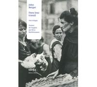 Dans leur travail Une trilogie - John Berger - Heros-Limite Eds - broché - Roman