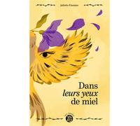 Dans leurs yeux de miel - Juliette Elamine - Sterenn - broché - Poésie