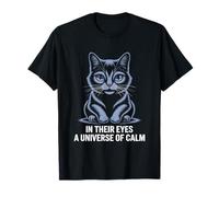 Dans leurs yeux, un univers calme d'amoureux des chats, de félins et de miaou T-Shirt