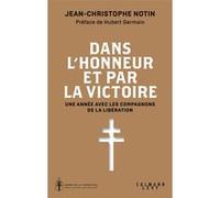 Dans l'honneur et par la victoire Jean-Christophe Notin (Auteur)