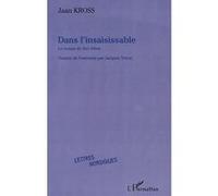 DANS L'INSAISISSABLE, le roman de Jüri Vilms Le roman de Juri Vilms - Jaan Kross - L'harmattan - broché - Roman