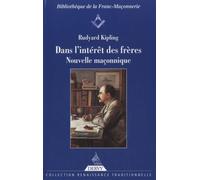 Dans l'intérêt des frères - Nouvelle maçonnique - Rudyard Kipling - Dervy-Livres - broché - Nouvelles