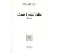 Dans l'intervalle Daniel Oster (Auteur)