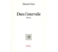Dans l'intervalle - Daniel Oster - P.o.l. - broché - Livre