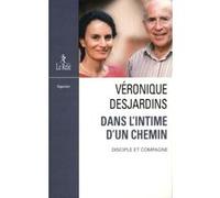 Dans l'intime d'un chemin Véronique Desjardins (Auteur), Eric Edelmann (Préface)