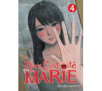 Dans l'intimité de Marie - tome 4 - Shûzô Oshimi - Akata - broché - Manga
