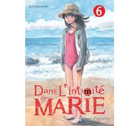Dans l'intimité de Marie - tome 6