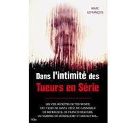 Dans l'intimité des tueurs en série - Marc Lefrançois - City - broché - Essai