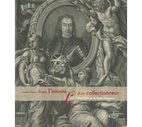 Dans l'intimite d'un collectionneur. livio odescalchi et le faste baroque.